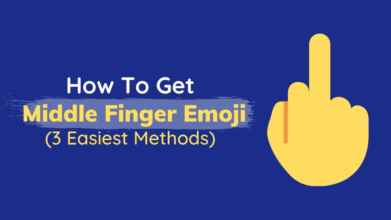 How To Get The Middle Finger Emoji