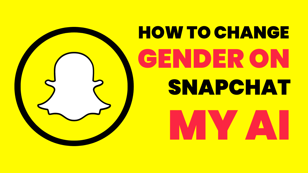 How to Change Snapchat AI Gender